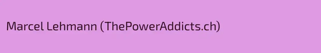 Marcel Lehmann (ThePowerAddicts.ch)
